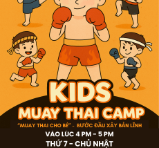 🥊 KIDS MUAY THAI CAMP – MUAY THAI CHO BÉ 🥊